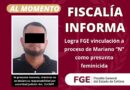 Vinculan a proceso a Mariano “N” como presunto feminicida