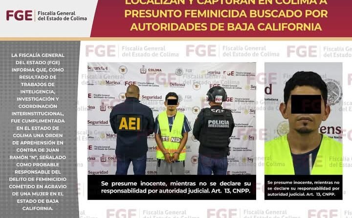 Localizan y capturan en Colima a presunto feminicida buscado por autoridades de Baja California